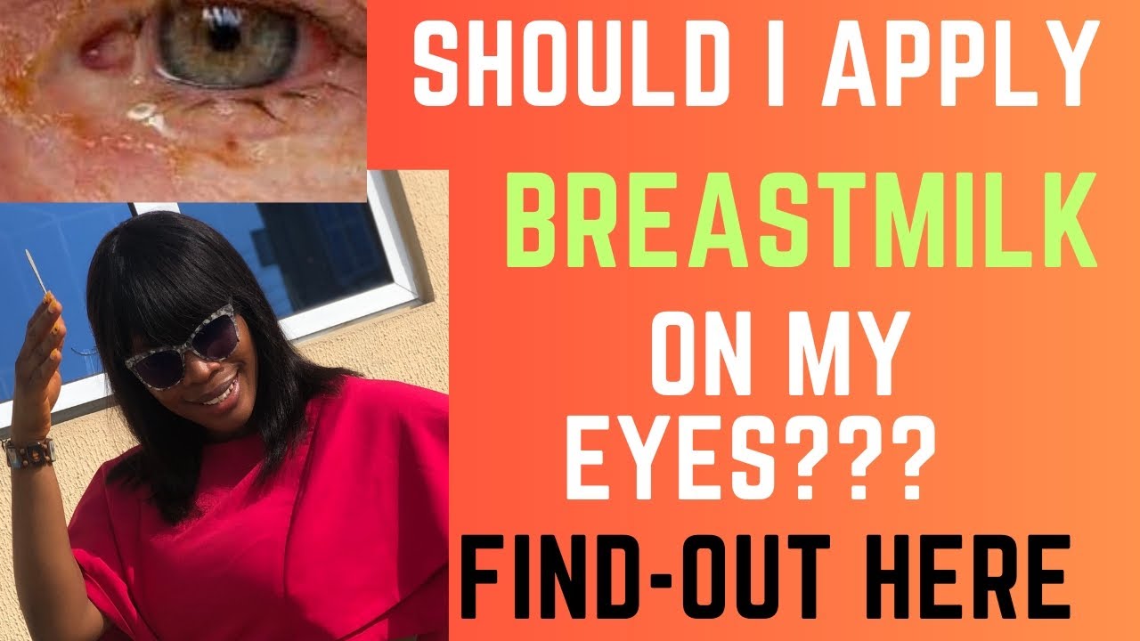 BREASTMILK AND THE EYE BREAST MILK ON MY EYES SHOULD I APPLY IT OR breastmilk-and-the-eye-breast-milk-on-my-eyes-should-i-apply-it-or