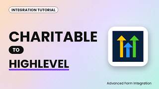 Full Charitable to HighLevel Integration Tutorial | AFI News
