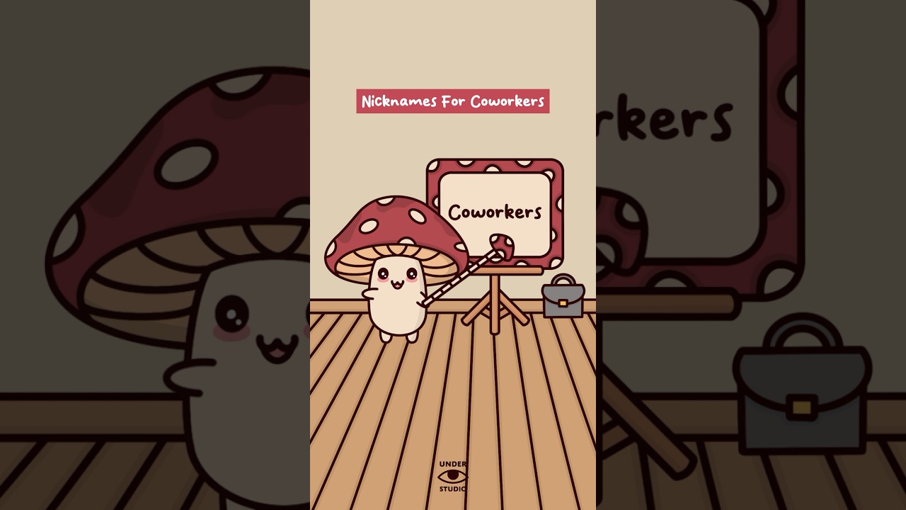 Nicknames For Coworkers 😏 Mushie Presentation | Work Animation Meme | Original Video: Under Studio