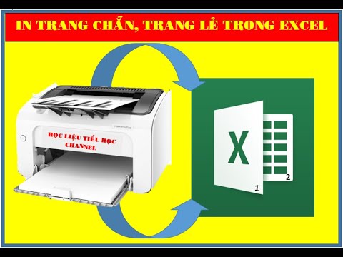 Thủ thuật hay Excel : Hướng dẫn chi tiết cách in trang chẵn, trang lẻ trong Excel