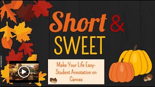 Make Your Life Easy- Student Annotation on Canvas