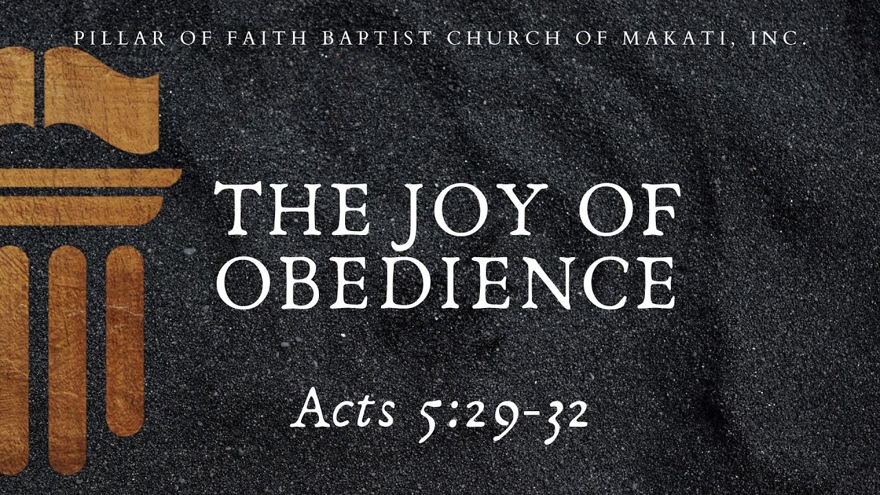 the-joy-of-obedience-acts-5-29-32-youtube