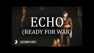 Autumn Kings - Echo (Ready for War) - Official Music Video