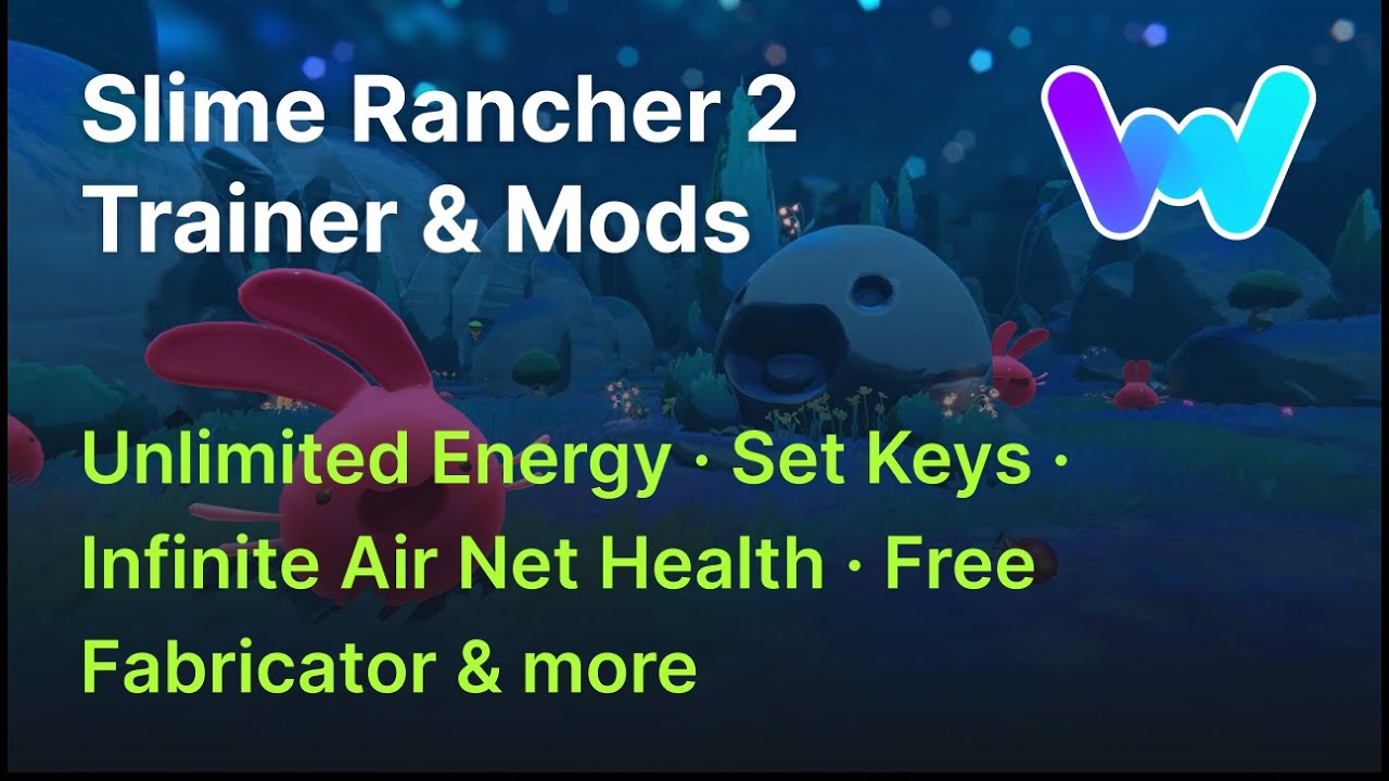 Slime Rancher 2 Trainer +13 Mods (Unlimited Items, Set Newbucks, Set Keys,  Max Slots X900 & 9 More) 