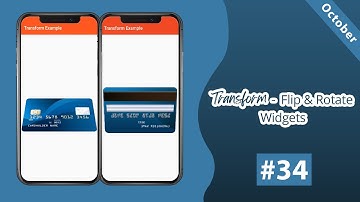 Flutter Tutorial - Transform - Flip & Rotate Widgets