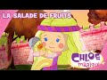 Chloe magique  la salade de fruits  s2e18