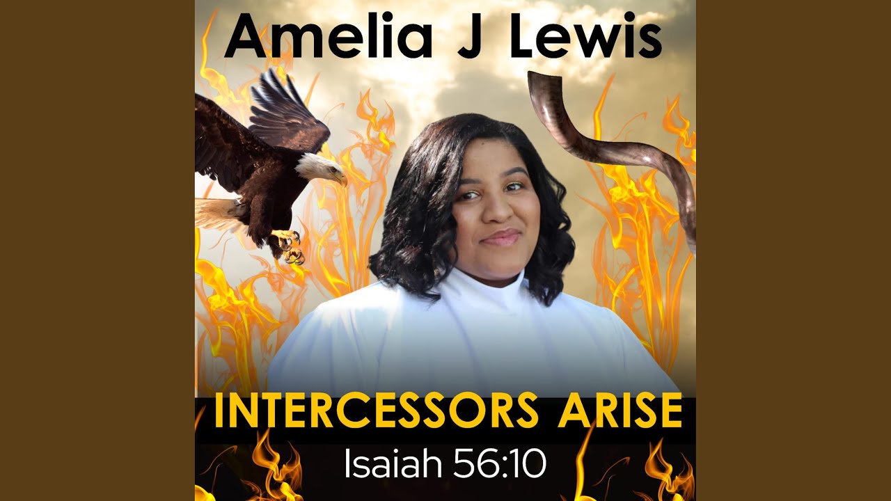 INTERCESSORS ARISE (ISAIAH 56:10)