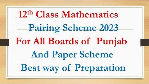 12th class| Fsc Part 2 Math pairing scheme 2023 for  all Boards of Punjab @sirasifteaching7063