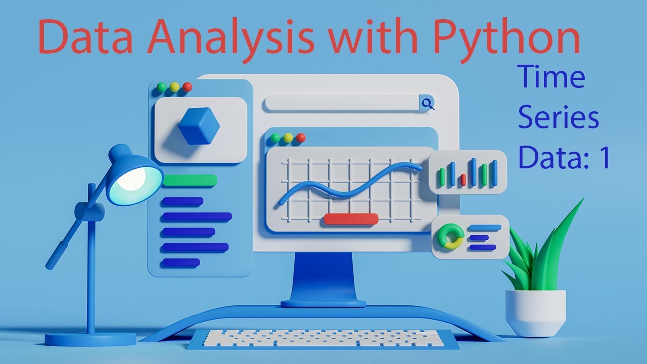 Data Analysis with Python: 6. Time Series Data Basic Analysis 1