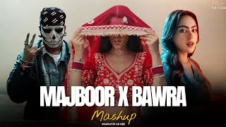 Majboor x Bawra Mashup | Sheheryar Rehan x Zoha Waseem Ft.Talwiinder | Love Mashup 2026