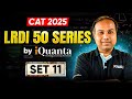 LRDI CAT Preparation 2025 | LRDI 50 Series Set - 11 | Boost LRDI Score | iQuanta