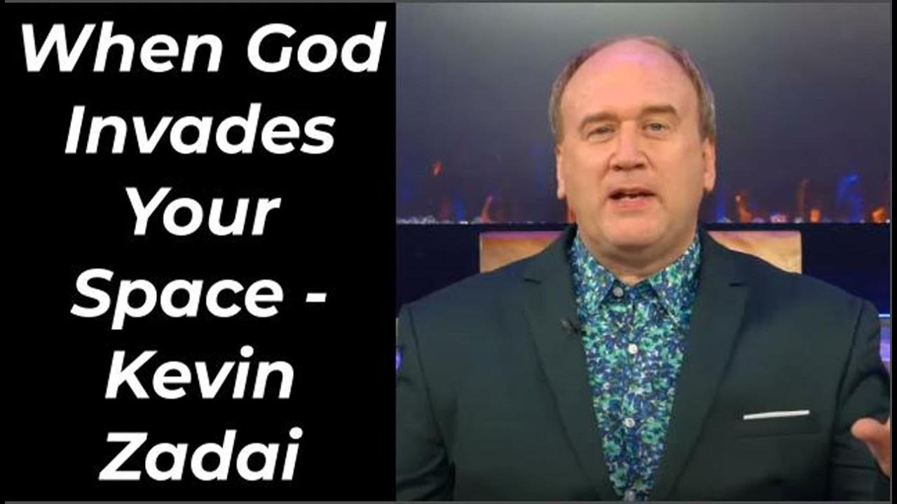 When God Invades Your Space Kevin Zadai YouTube