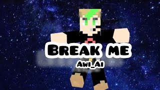 Break Me