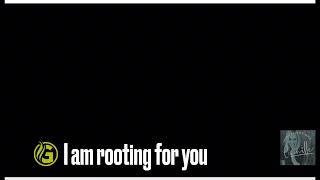 How pronounce I am rooting for you