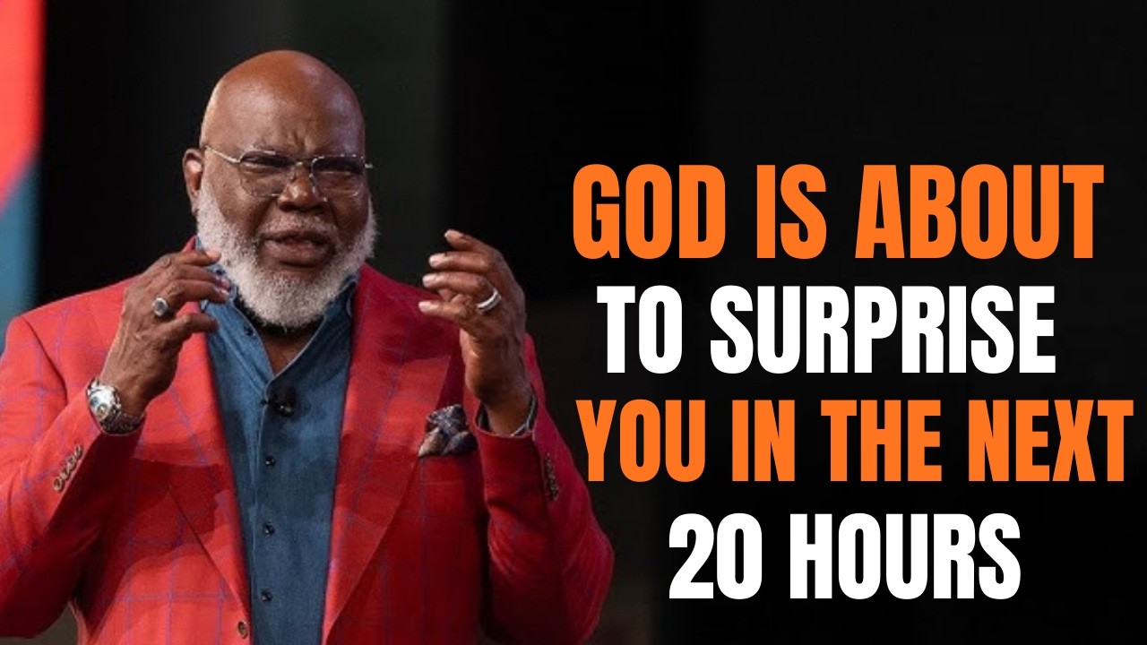 GOD IS ABOUT TO SURPRISE YOU IN THE NEXT 20 HOURS | TD JAKES SPEECH