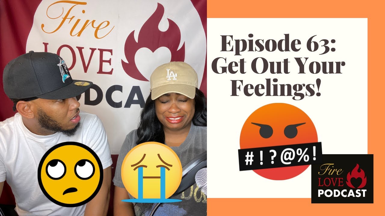Episode 63 Get Out Your Feelings YouTube