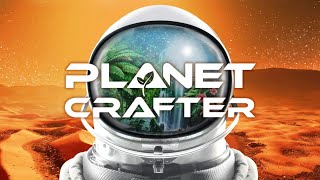 The Planet Crafter #26. Этап Млекопитающие. 3.14 ТTi. Башня 100 этажей. Музей почти готов