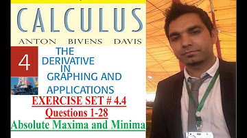 Calculus Ch # 4 Ex # 4.4 Questions 1-28 Absolute Extrema on Open Closed Intervals Howard Anton 10th