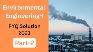 Environmental Engineering II PYQ Solution 2023 II BEU II Part-2