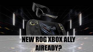 We Are Getting An Updated ROG XBOX Ally!