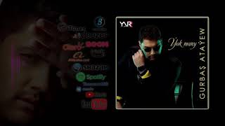 Download Lagu Gurbash Atayew yok many MP3