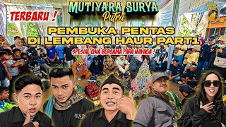 NEWEST ‼️ MSP PERFORMANCE OPENING IN LEMBANG HAUR PART 1 | SAGALAPROJECT