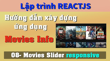 Lập trình ReactJS qua ví dụ (P2 #08) - Tạo Movies slider (tt)