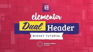 Elementor Dual Header Widget Tutorial for Elementor Page Builder