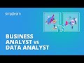 Business Analyst vs Data Analyst | Business Analyst And Data Analyst Difference | Simplilearn