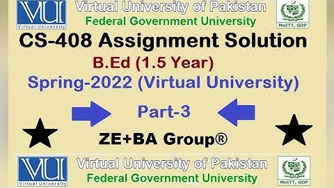 CS408 Assignment 1 Solution Spring 2022 By ZE+BA Group || CS408Assignment 1 Spring 2022 (Part #3)