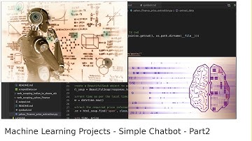 Machine Learning Projects - Creating a Simple Chatbot - Part2