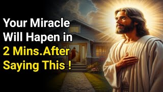 God Will Give You A Miracle In 2 Minutes After Praying This Powerful Miracle Prayer.