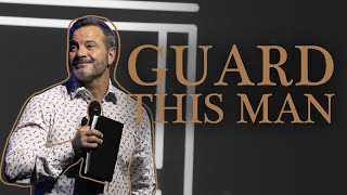 Guard This Man | Marcus Mecum | 7 Hills Church