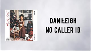 DaniLeigh - No Caller ID (Lyrics)
