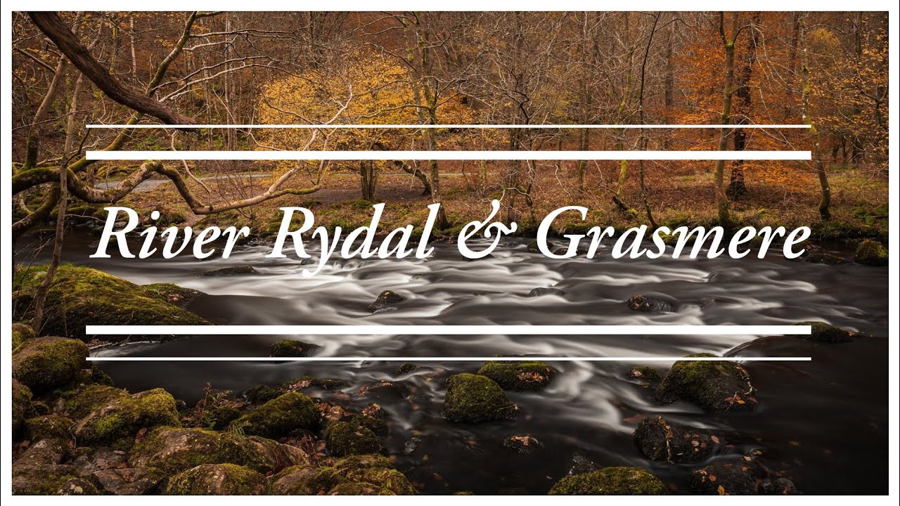 River Rydal & Grasmere | Landscape photography - YouTube