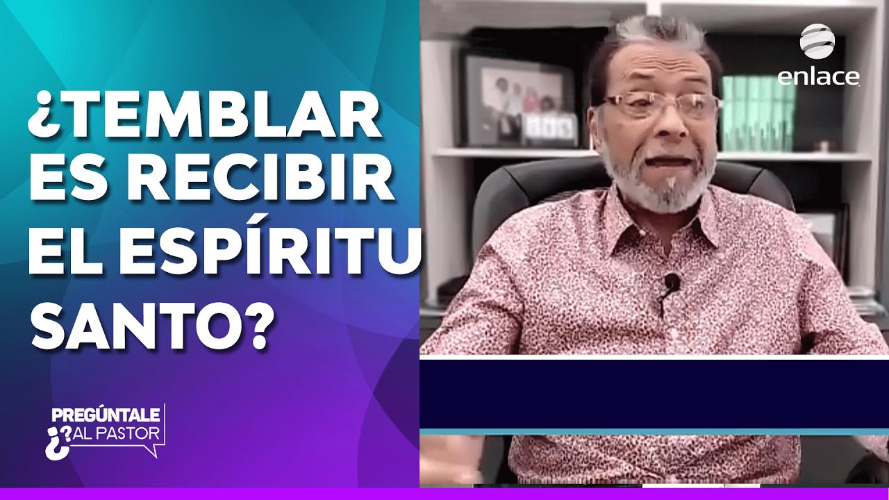 Cuando se recibe el Espíritu Santo ¿se tiembla? - Pregúntale al pastor - Enlace TV