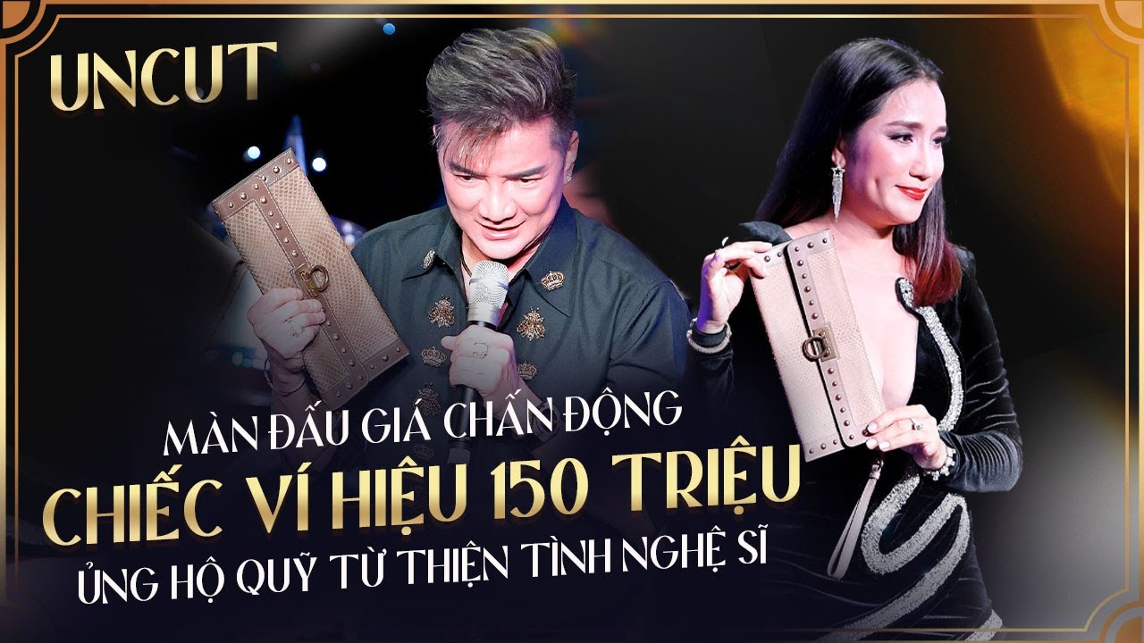 UNCUT Màn đấu giá 'chấn động' ví hiệu 150 triệu ủng hộ quỹ từ thiện 