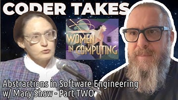 Abstractions in Software Engineering, lecture by Mary Shaw - Part ONE (1/2)