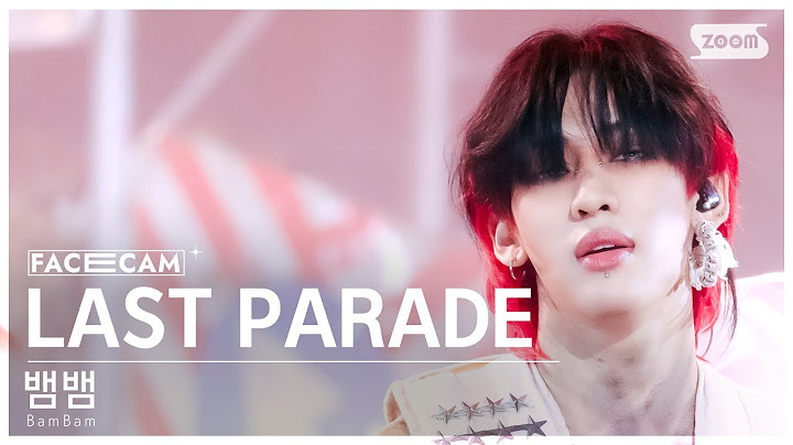 [페이스캠4K] 뱀뱀 'LAST PARADE' (BamBam FaceCam) @SBS Inkigayo 240811