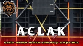 DJ SAKERA ACLAK ONO BANTENGAN E ONO SIMPATIKAN E BY 92 PROJECT OFFICIAL