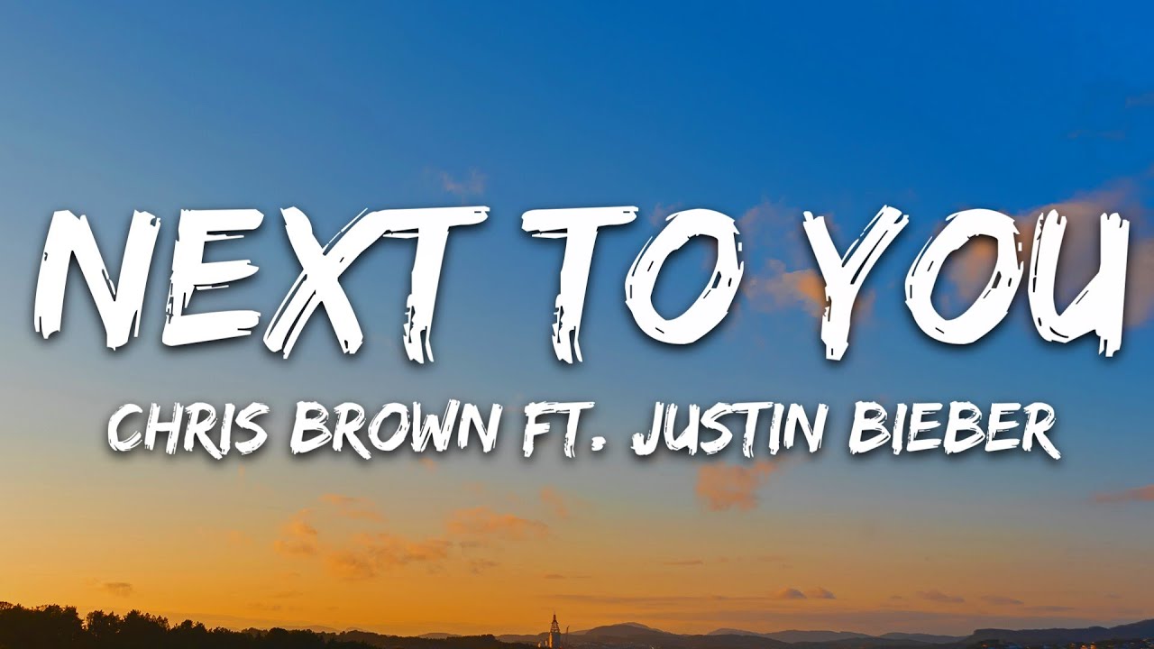 Chris Brown - Next To You (Lyrics) ft. Justin Bieber