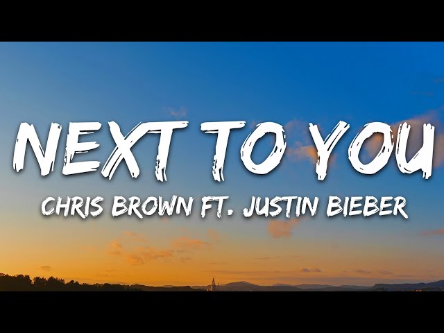Chris Brown - Next To You (Lyrics) ft. Justin Bieber
