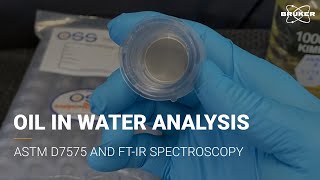 ASTM D7575 Oil in Water Analysis  | FT-IR Spectroscopy | Environmental Monitoring