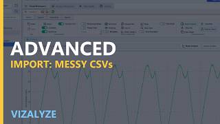 Full Advanced Import: Clean Messy Logger CSV Files (Preamble, Units, Names) | Vizalyze Update