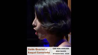 Zaide Quartet Ve Raquel Camarinha Cso Ada Ankara
