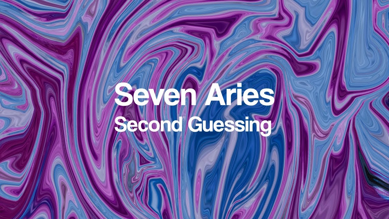 Watch Seven Aries - Second Guessing (Official Audio) on YouTube Watch Seven Aries - Second Guessing (Official Audio) on YouTube