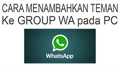 CARA MENAMBAHKAN TEMAN KE GROUP WhatsApp PADA PC | VIDEO TUTORIAL - Durasi: 1.27. 