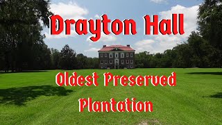 Drayton Hall Oldest Preserved Plantation