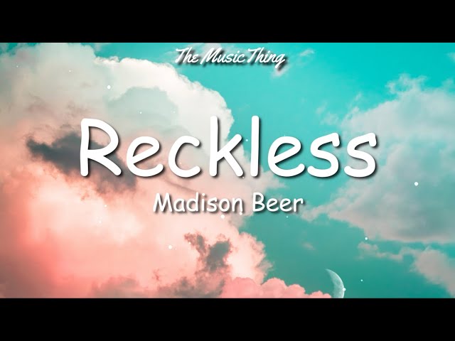 Madison Beer - Reckless (Lyrics) | How could you be so reckless class=