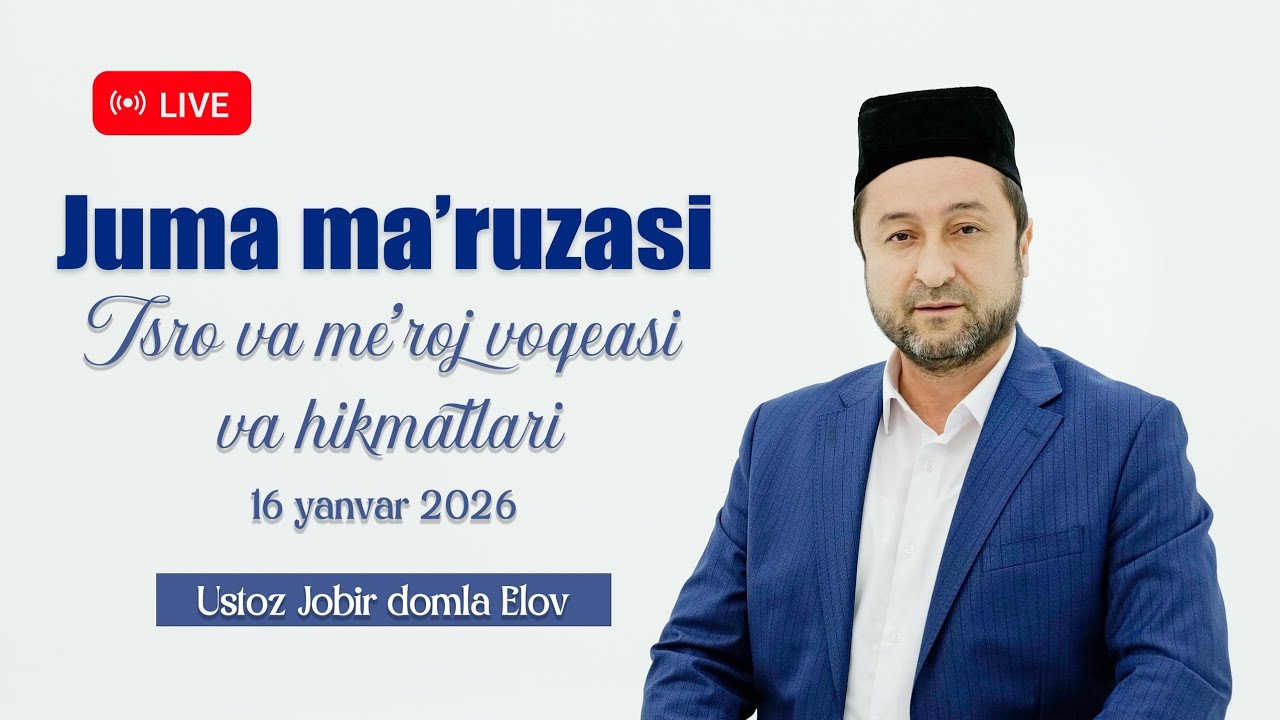 Jonli. Juma maʼruzasi: Isro va meʼroj voqeasi va hikmatlari
